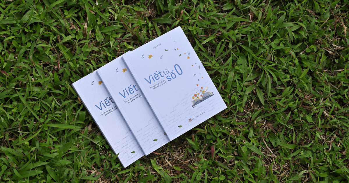 Viết từ số 0 - Cuốn sách dành cho người viết để ai cũng có thể bắt đầu