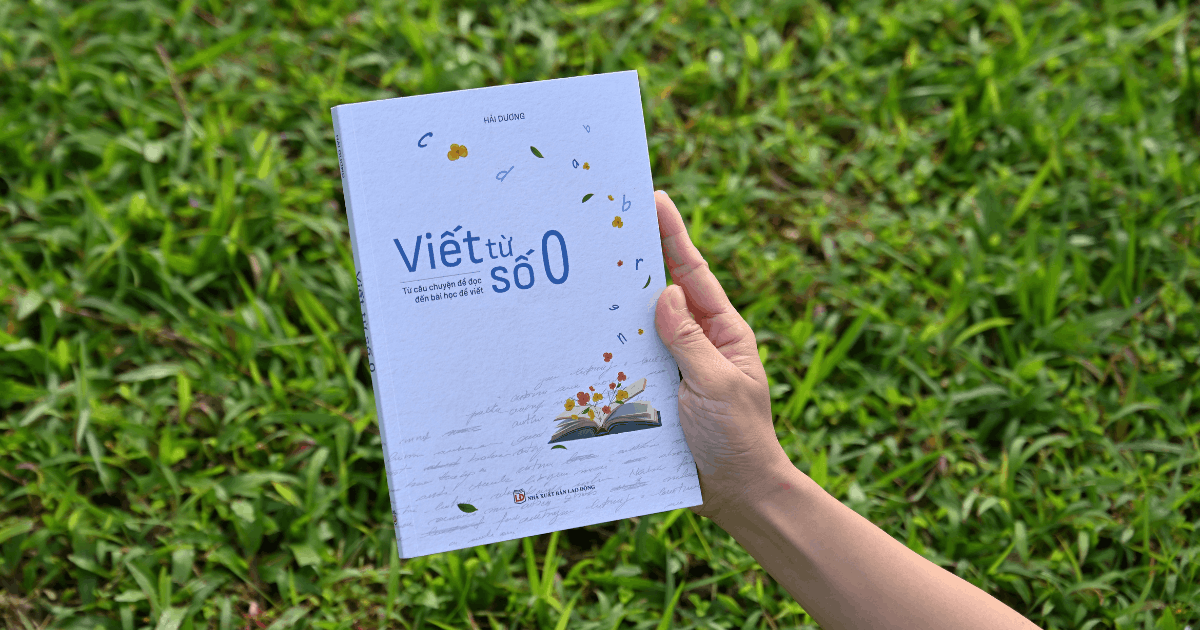 Viết từ số 0 - Cuốn sách dành cho người viết để ai cũng có thể bắt đầu